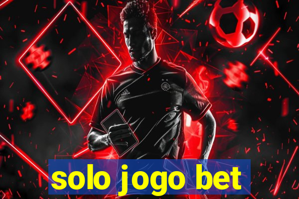 solo jogo bet